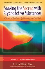 eBook (pdf) Seeking the Sacred with Psychoactive Substances de J. Harold Ellens