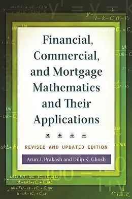 E-Book (pdf) Financial, Commercial, and Mortgage Mathematics and Their Applications von Arun J. Prakash, Dilip K. Ghosh