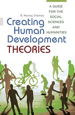 E-Book (pdf) Creating Human Development Theories von R. Murray Thomas