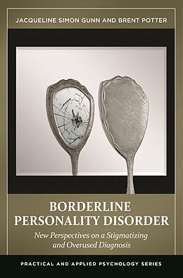 E-Book (pdf) Borderline Personality Disorder von Jacqueline Simon Gunn, Brent Potter