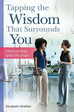 E-Book (pdf) Tapping the Wisdom That Surrounds You von Elizabeth Ghaffari