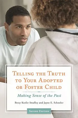 E-Book (pdf) Telling the Truth to Your Adopted or Foster Child von Betsy Keefer Smalley, Jayne E. Schooler