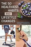 E-Book (epub) 50 Healthiest Habits and Lifestyle Changes von Myrna Chandler Goldstein