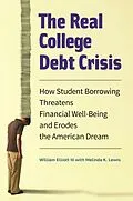 E-Book (pdf) The Real College Debt Crisis von William Elliott Iii, Melinda K. Lewis