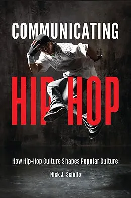 E-Book (pdf) Communicating Hip-Hop von Nick J. Sciullo