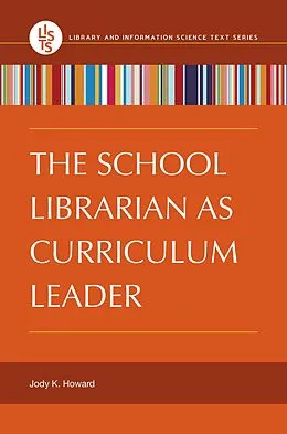 E-Book (pdf) The School Librarian as Curriculum Leader von Jody K. Howard