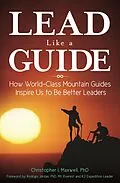 E-Book (pdf) Lead Like a Guide von Christopher I. Maxwell Ph. D.
