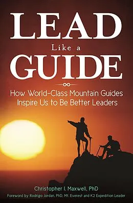 E-Book (pdf) Lead Like a Guide von Christopher I. Maxwell Ph. D.