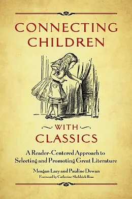 PDF Connecting Children with Classics von Meagan Lacy, Pauline Dewan