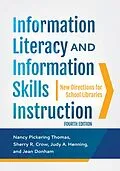 E-Book (pdf) Information Literacy and Information Skills Instruction von Nancy Pickering Thomas, Sherry R. Crow Ph. D., Judy A. Henning
