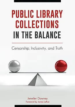 E-Book (pdf) Public Library Collections in the Balance von Jennifer Downey