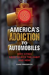 eBook (pdf) America's Addiction to Automobiles de Chad Frederick