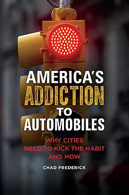 eBook (pdf) America's Addiction to Automobiles de Chad Frederick