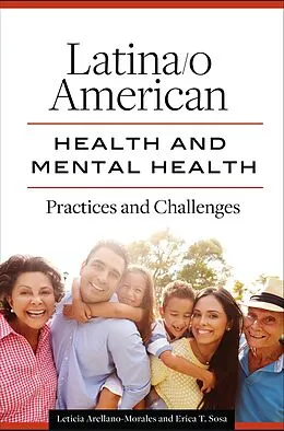 E-Book (pdf) Latina/o American Health and Mental Health von Leticia Arellano-Morales Ph. D., Erica T. Sosa