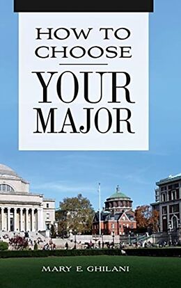 Livre Relié How to Choose Your Major de Mary Ghilani