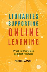 eBook (pdf) Libraries Supporting Online Learning de Christina D. Mune