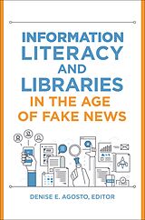 eBook (pdf) Information Literacy and Libraries in the Age of Fake News de 