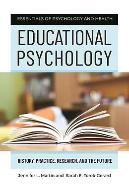 E-Book (pdf) Educational Psychology von Jennifer L. Martin, Sarah E. Torok-Gerard