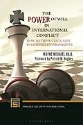 E-Book (pdf) The Power of Will in International Conflict von Wayne Michael Hall