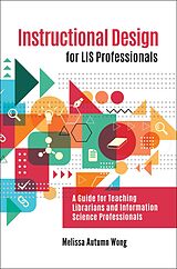 eBook (pdf) Instructional Design for LIS Professionals de Melissa A. Wong