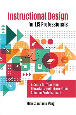 eBook (pdf) Instructional Design for LIS Professionals de Melissa A. Wong