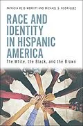 E-Book (pdf) Race and Identity in Hispanic America von Patricia Reid-Merritt, Michael S. Rodriguez