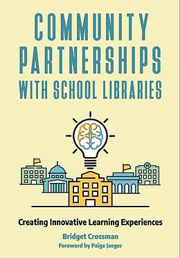 eBook (pdf) Community Partnerships with School Libraries de Bridget Crossman