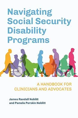 E-Book (pdf) Navigating Social Security Disability Programs von James Randall Noblitt, Pamela Perskin Noblitt