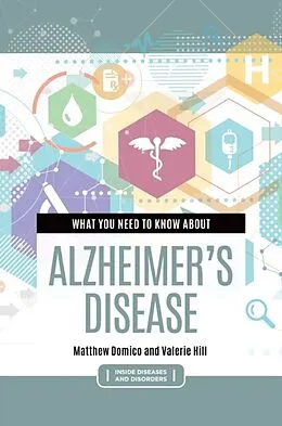 E-Book (epub) What You Need to Know about Alzheimer's Disease von Domico Matthew Domico, Hill Valerie Hill