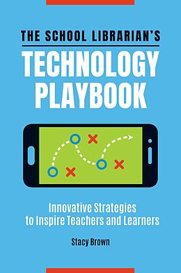 eBook (pdf) The School Librarian's Technology Playbook de Stacy Brown