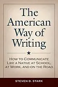 E-Book (pdf) The American Way of Writing von Steven D. Stark