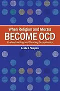 E-Book (pdf) When Religion and Morals Become OCD von Leslie J. Shapiro