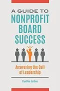 E-Book (pdf) A Guide to Nonprofit Board Success von Cynthia Satterwhite Jarboe