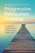 E-Book (pdf) Progressive Relaxation Training von Holly Hazlett-Stevens, Douglas A. Bernstein
