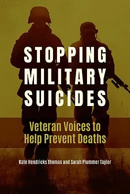 E-Book (pdf) Stopping Military Suicides von Kate Hendricks Thomas, Sarah Plummer Taylor