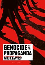 Livre Relié Genocide and Propaganda de Paul R. Bartrop