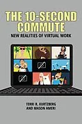 E-Book (pdf) The 10-Second Commute von Terri R. Kurtzberg, Mason Ameri