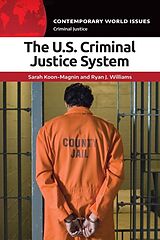 Fester Einband The U.S. Criminal Justice System von Sarah Koon-Magnin, Ryan J. Williams