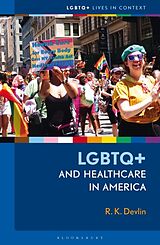 Livre Relié LGBTQ+ and Healthcare in America de R. K. Devlin