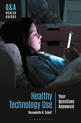 E-Book (pdf) Healthy Technology Use von Schell Bernadette H. Schell