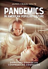 Fester Einband Pandemics in American Popular Culture von James Craig Holte