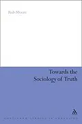 PDF Towards the Sociology of Truth von Rob Moore