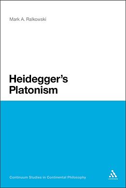 E-Book (epub) Heidegger's Platonism von Mark A. Ralkowski