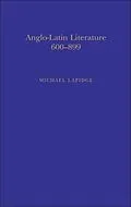E-Book (pdf) Anglo-Latin Literature, Vol.1, 600-899 von Michael Lapidge