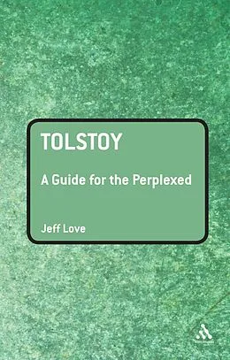 E-Book (pdf) Tolstoy: A Guide for the Perplexed von Jeff Love