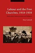 E-Book (pdf) Labour and the Free Churches, 1918-1939 von Peter Catterall