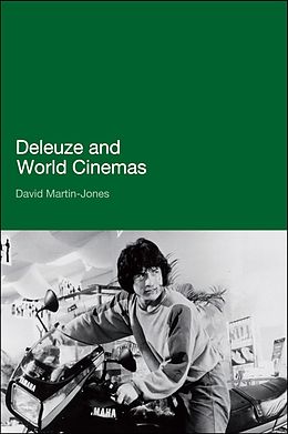 E-Book (pdf) Deleuze and World Cinemas von David Martin-Jones