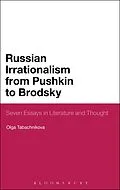 E-Book (epub) Russian Irrationalism from Pushkin to Brodsky von Olga Tabachnikova