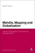 E-Book (pdf) Melville, Mapping and Globalization von Robert T. Tally Jr.
