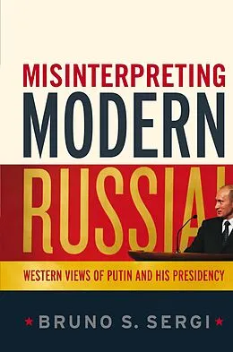 E-Book (epub) Misinterpreting Modern Russia von Bruno S. Sergi